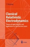 Classical Relativistic Electrodynamics: Theory of Light Emission and Application to Free Electron Lasers - Toshiyuki Shiozawa - cover
