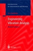 Engineering Vibration Analysis: Worked Problems 2 - Valery A. Svetlitsky - cover