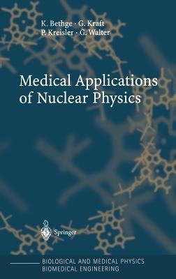 Medical Applications of Nuclear Physics - K. Bethge,G. Kraft,P. Kreisler - cover