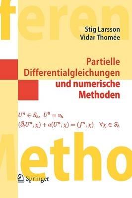 Partielle Differentialgleichungen und numerische Methoden - Stig Larsson,Vidar Thomee - cover