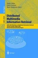 Distributed Multimedia Information Retrieval: SIGIR 2003 Workshop on Distributed Information Retrieval, Toronto, Canada, August 1, 2003, Revised Selected and Invited Papers - cover
