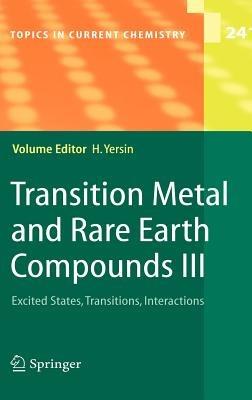 Transition Metal and Rare Earth Compounds III: Excited States, Transitions, Interactions - cover