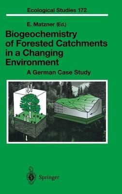 Biogeochemistry of Forested Catchments in a Changing Environment: A German Case Study - cover