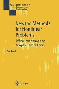 Newton Methods for Nonlinear Problems: Affine Invariance and Adaptive Algorithms - Peter Deuflhard - cover