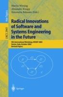 Radical Innovations of Software and Systems Engineering in the Future: 9th International Workshop, RISSEF 2002, Venice, Italy, October 7-11, 2002, Revised Papers - cover