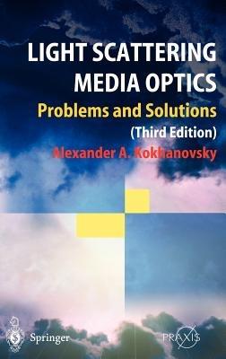 Light Scattering Media Optics - Alexander A. Kokhanovsky - cover