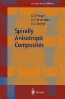 Spirally Anisotropic Composites - Garry Efimovich Freger,V. N. Kestelman,Dmitry Garrievich Freger - cover