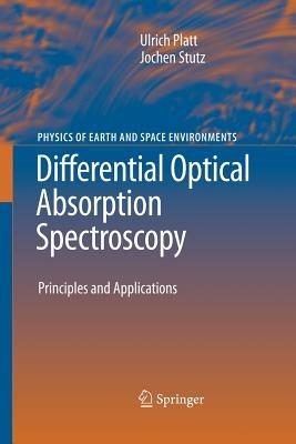 Differential Optical Absorption Spectroscopy: Principles and Applications - Ulrich Platt,Jochen Stutz - cover