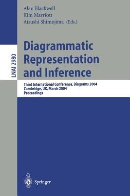 Diagrammatic Representation and Inference: Third International Conference, Diagrams 2004, Cambridge, UK, March 22-24, 2004, Proceedings - cover