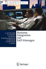 Business Integration mit SAP-Lösungen: Potenziale, Geschäftsprozesse, Organisation und Einführung