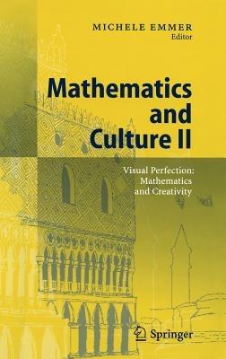 Mathematics and Culture II: Visual Perfection: Mathematics and Creativity - cover