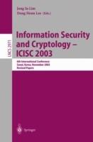 Information Security and Cryptology - ICISC 2003: 6th International Conference, Seoul, Korea, November 27-28, 2003, Revised Papers