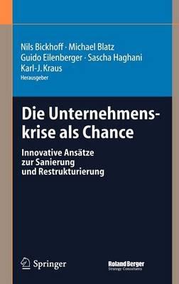 Die Unternehmenskrise als Chance: Innovative Ansätze zur Sanierung und Restrukturierung - cover