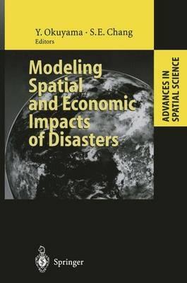 Modeling Spatial and Economic Impacts of Disasters - cover