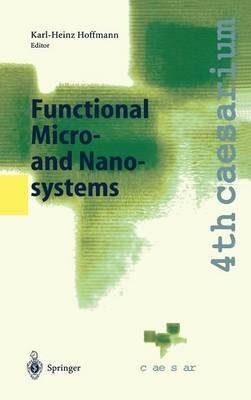 Functional Micro- and Nanosystems: Proceedings of the 4th caesarium, Bonn, June 16–18, 2003 - cover