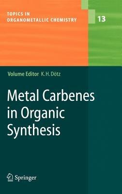 Metal Carbenes in Organic Synthesis - cover