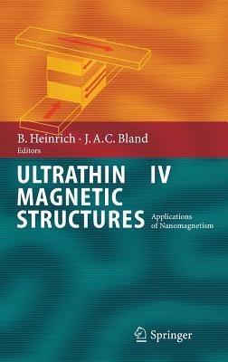 Ultrathin Magnetic Structures IV: Applications of Nanomagnetism - cover