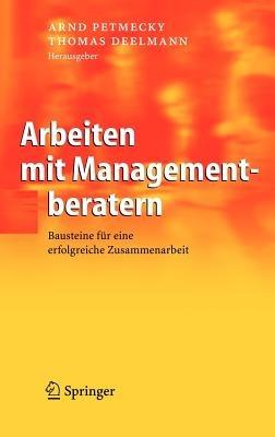 Arbeiten mit Managementberatern: Bausteine für eine erfolgreiche Zusammenarbeit - cover