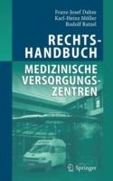 Rechtshandbuch Medizinische Versorgungszentren: Gründung, Gestaltung, Arbeitsteilung und Kooperation