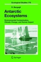 Antarctic Ecosystems: Environmental Contamination, Climate Change, and Human Impact - R. Bargagli - cover