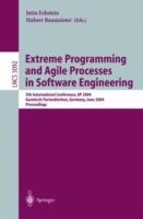 Extreme Programming and Agile Processes in Software Engineering: 5th International Conference, XP 2004, Garmisch-Partenkirchen, Germany, June 6-10, 2004, Proceedings