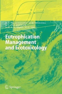 Eutrophication Management and Ecotoxicology - Martin C.T. Scholten,Edwin M. Foekema,Henno P. Dokkum - cover
