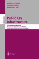 Public Key Infrastructure: First European PKIWorkshop: Research and Applications, EuroPKI 2004, Samos Island, Greece, June 25-26, 2004, Proceedings - cover