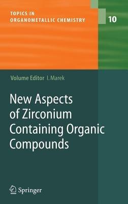 New Aspects of Zirconium Containing Organic Compounds - cover
