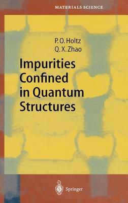 Impurities Confined in Quantum Structures - Olof Holtz,Qing Xiang Zhao - cover