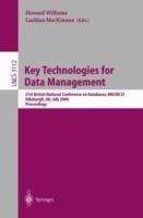 Key Technologies for Data Management: 21st British National Conference on Databases, BNCOD 21, Edinburgh, UK, July 7-9, 2004, Proceedings - cover