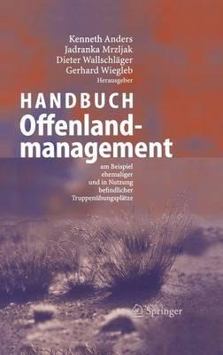Handbuch Offenlandmanagement: Am Beispiel ehemaliger und in Nutzung befindlicher Truppenübungsplätze - cover