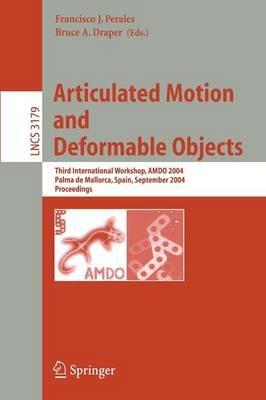 Articulated Motion and Deformable Objects: Third International Workshop, AMDO 2004, Palma de Mallorca, Spain, September 22-24, 2004, Proceedings - cover