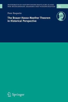 The Brauer-Hasse-Noether Theorem in Historical Perspective - Peter Roquette - cover