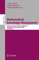 Mathematical Knowledge Management: Third International Conference, MKM 2004, Bialowieza, Poland, September 19-21, 2004, Proceedings - cover