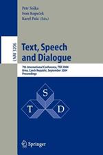 Text, Speech and Dialogue: 7th International Conference, TSD 2004, Brno, Czech Republic, September 8-11, 2004, Proceedings