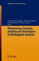 Monitoring, Security, and Rescue Techniques in Multiagent Systems - cover