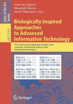 Biologically Inspired Approaches to Advanced Information Technology: First International Workshop, BioADIT 2004, Lausanne, Switzerland, January 29-30, 2004. Revised Selected Papers - cover