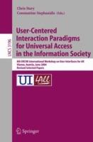 User-Centered Interaction Paradigms for Universal Access in the Information Society: 8th ERCIM Workshop on User Interfaces for All, Vienna, Austria, June 28-29, 2004. Revised Selected Papers - cover