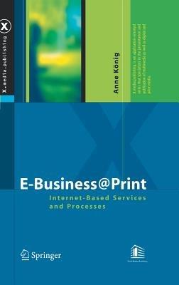 E-Business@Print: Internet-Based Services and Processes - Anne König - cover