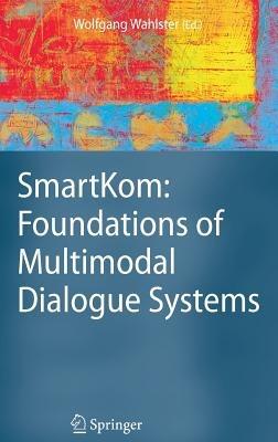 SmartKom: Foundations of Multimodal Dialogue Systems - cover
