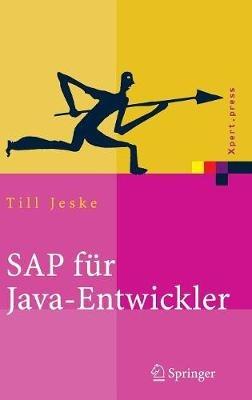 SAP für Java-Entwickler: Konzepte, Schnittstellen, Technologien - Till Jeske - cover