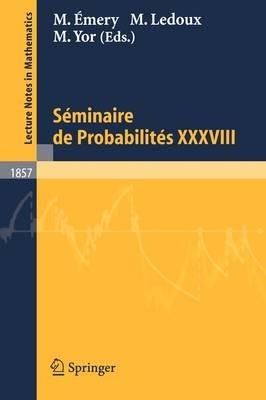 Séminaire de Probabilités XXXVIII - cover