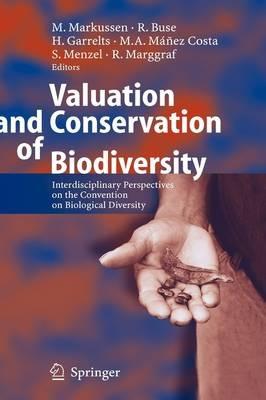 Valuation and Conservation of Biodiversity: Interdisciplinary Perspectives on the Convention on Biological Diversity - cover