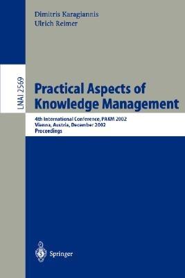 Practical Aspects of Knowledge Management: 5th International Conference, PAKM 2004, Vienna, Austria, December 2-3, 2004, Proceedings - cover