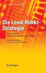 Die Lead-Markt-Strategie: Das Geheimnis weltweit erfolgreicher Innovationen