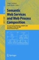Semantic Web Services and Web Process Composition: First International Workshop, SWSWPC 2004, San Diego, CA, USA, July 6, 2004, Revised Selected Papers - cover