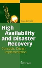 High Availability and Disaster Recovery: Concepts, Design, Implementation