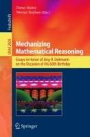 Mechanizing Mathematical Reasoning: Essays in Honor of Jörg H. Siekmann on the Occasion of His 60th Birthday - cover