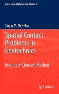 Spatial Contact Problems in Geotechnics: Boundary-Element Method - Sergey Aleynikov - cover