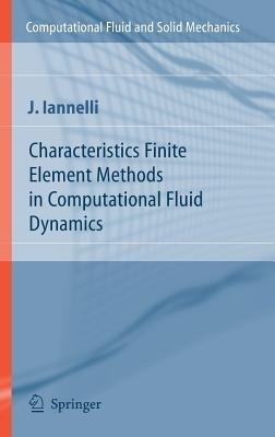 Characteristics Finite Element Methods in Computational Fluid Dynamics - Joe Iannelli - cover